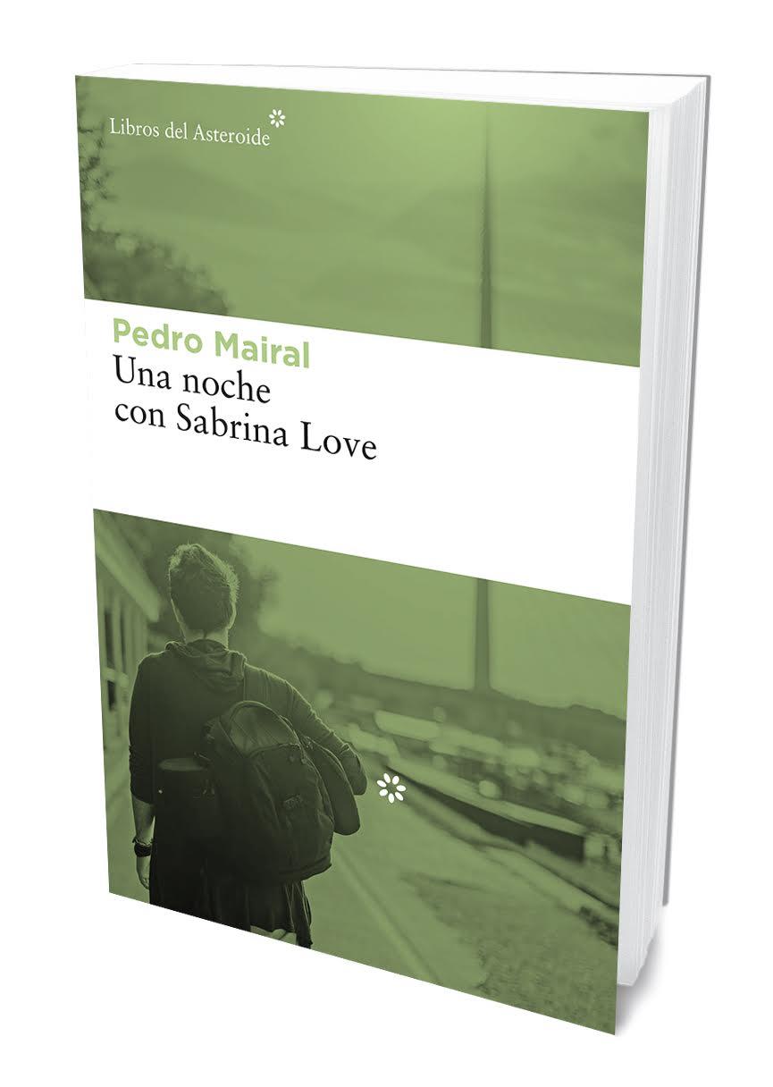 UNA NOCHE CON SABRINA LOVE | 9788417007386 | MAIRAL, PEDRO | Llibreria Ombra | Llibreria online de Rubí, Barcelona | Comprar llibres en català i castellà online