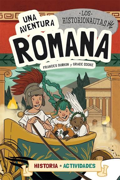 LOS HISTORIONAUTAS. UNA AVENTURA ROMANA | 9788424663773 | DURKIN, FRANCES/COOKE, GRACE | Llibreria Ombra | Llibreria online de Rubí, Barcelona | Comprar llibres en català i castellà online