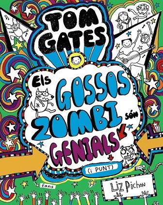 TOM GATES 11:  ELS GOSSOS ZOMBI SÓN GENIALS (I PUNT) | 9788499068459 | PICHON, LIZ | Llibreria Ombra | Llibreria online de Rubí, Barcelona | Comprar llibres en català i castellà online