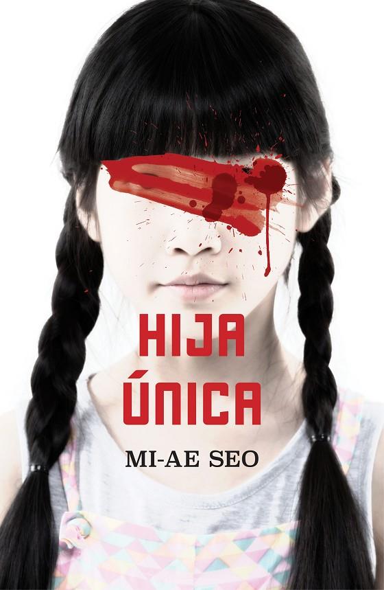 HIJA ÚNICA | 9788401023453 | SEO, MI-AE | Llibreria Ombra | Llibreria online de Rubí, Barcelona | Comprar llibres en català i castellà online