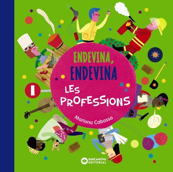 ENDEVINA, ENDEVINA LES PROFESSIONS | 9788448949693 | CABASSA, MARIONA | Llibreria Ombra | Llibreria online de Rubí, Barcelona | Comprar llibres en català i castellà online