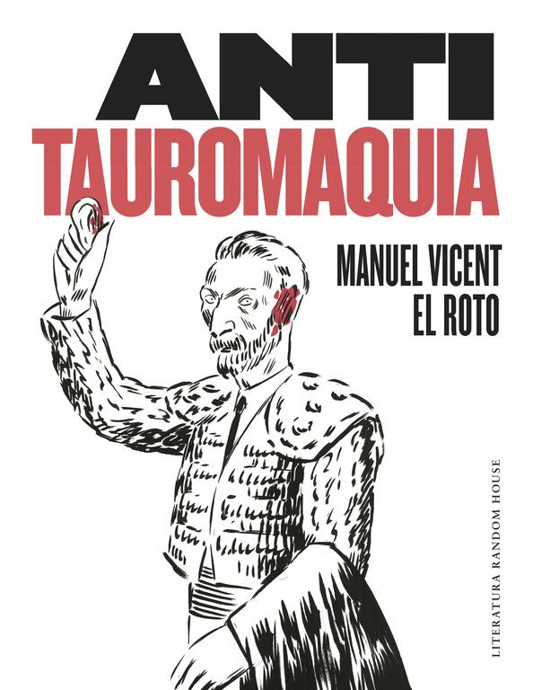 ANTITAUROMAQUIA | 9788439732730 | VICENT, MANUEL/EL ROTO | Llibreria Ombra | Llibreria online de Rubí, Barcelona | Comprar llibres en català i castellà online