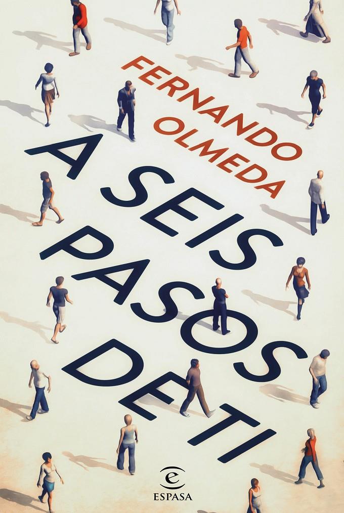 A SEIS PASOS DE TI | 9788467044621 | FERNANDO OLMEDA | Llibreria Ombra | Llibreria online de Rubí, Barcelona | Comprar llibres en català i castellà online