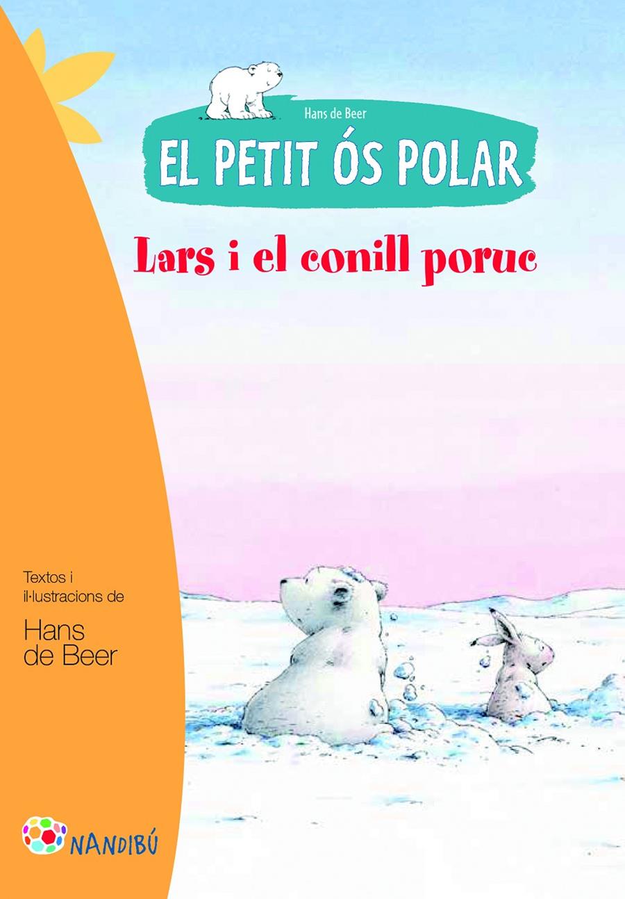 EL PETIT ÓS POLAR 3 LARS I EL CONILL PORUC | 9788499755458 | HANS DE BEER | Llibreria Ombra | Llibreria online de Rubí, Barcelona | Comprar llibres en català i castellà online