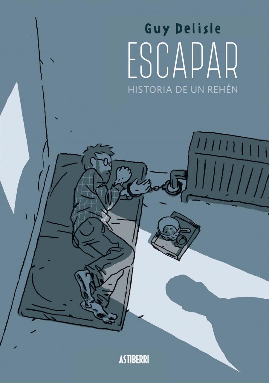 ESCAPAR. HISTORIA DE UN REHÉN | 9788416251759 | DELISLE, GUY | Llibreria Ombra | Llibreria online de Rubí, Barcelona | Comprar llibres en català i castellà online