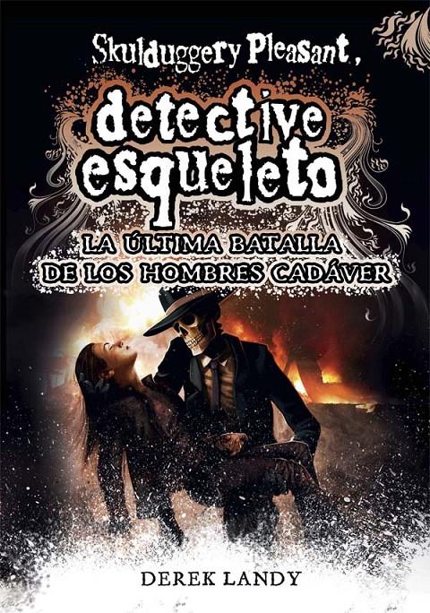 SKULDUGGERY PLEASANT 8:LA ULTIMA BATALLA DETECTIVE ESQUELETO | 9788467582741 | LANDY, DEREK | Llibreria Ombra | Llibreria online de Rubí, Barcelona | Comprar llibres en català i castellà online