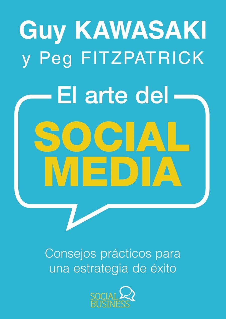 EL ARTE DEL SOCIAL MEDIA | 9788441537903 | KAWASAKI, GUY/FITZPATRICK, PEG | Llibreria Ombra | Llibreria online de Rubí, Barcelona | Comprar llibres en català i castellà online