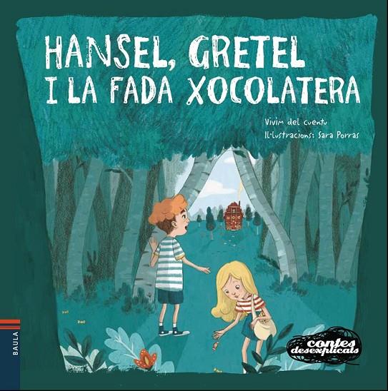 HANSEL, GRETEL I LA FADA XOCOLATERA | 9788447932658 | VIVIM DEL CUENTU | Llibreria Ombra | Llibreria online de Rubí, Barcelona | Comprar llibres en català i castellà online