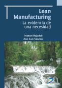 LEAN MANUFACTURING. LA EVIDENCIA DE UNA NECESIDAD | 9788479789671 | RAJADELL CARRERAS, MANUEL/SANCHEZ GARC¡A, JOS? LUIS | Llibreria Ombra | Llibreria online de Rubí, Barcelona | Comprar llibres en català i castellà online