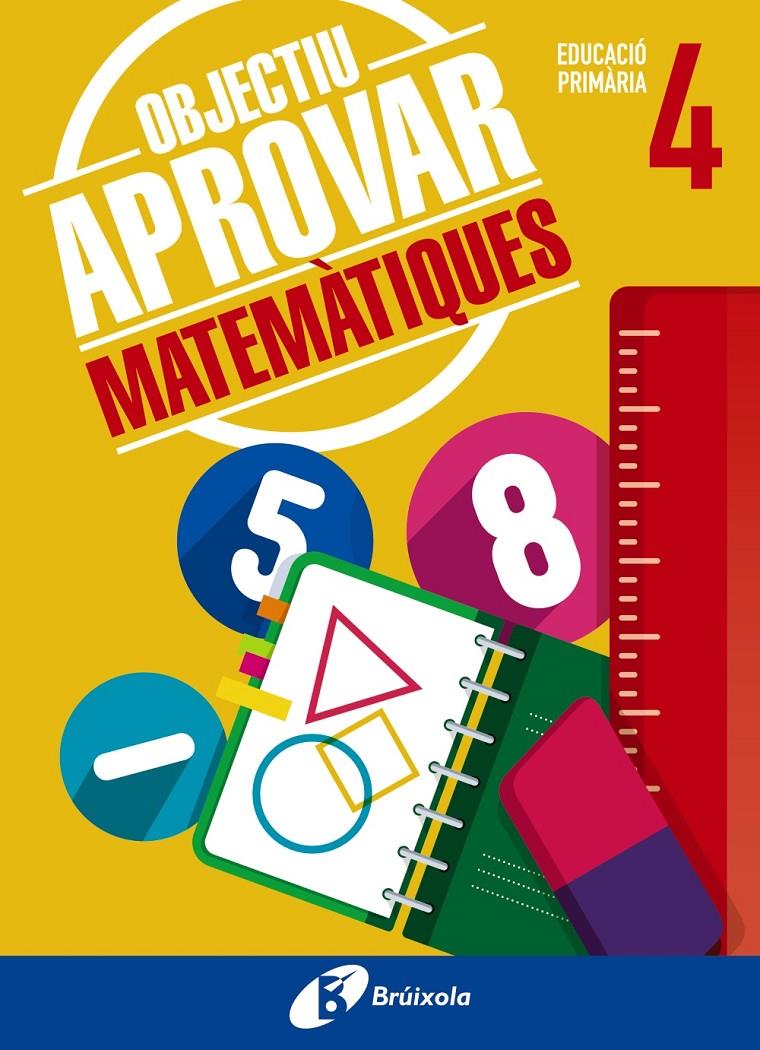 OBJECTIU APROVAR MATES 4 PRIMÀRIA | 9788499062082 | ROIG COMPANY, ALBERT | Llibreria Ombra | Llibreria online de Rubí, Barcelona | Comprar llibres en català i castellà online