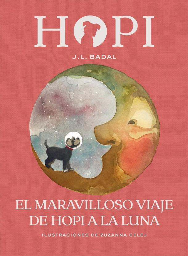 HOPI 10. EL MARAVILLOSO VIAJE DE HOPI A LA LUNA | 9788424662547 | BADAL, JOSEP LLUÍS | Llibreria Ombra | Llibreria online de Rubí, Barcelona | Comprar llibres en català i castellà online