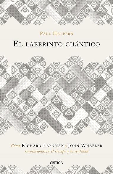 EL LABERINTO CUÁNTICO | 9788491990918 | HALPERN, PAUL | Llibreria Ombra | Llibreria online de Rubí, Barcelona | Comprar llibres en català i castellà online