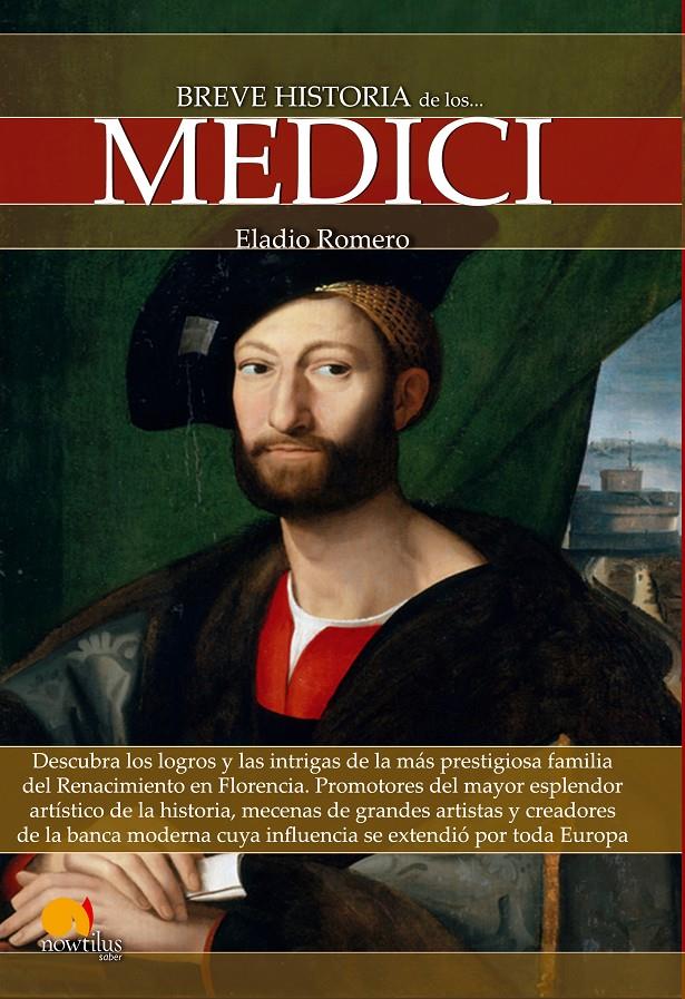 BREVE HISTORIA DE LOS MEDICI | 9788499676746 | ROMERO GARCÍA, ELADIO | Llibreria Ombra | Llibreria online de Rubí, Barcelona | Comprar llibres en català i castellà online