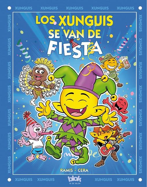 LOS XUNGUIS SE VAN DE FIESTA | 9788416075300 | RAMIS, JUAN CARLOS/CERA, JOAQUIN | Llibreria Ombra | Llibreria online de Rubí, Barcelona | Comprar llibres en català i castellà online