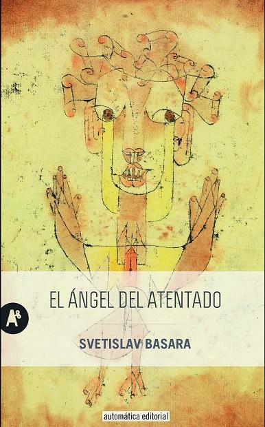 EL ÁNGEL DEL ATENTADO | 9788415509523 | BASARA, SVETISLAV | Llibreria Ombra | Llibreria online de Rubí, Barcelona | Comprar llibres en català i castellà online