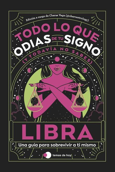 LIBRA: TODO LO QUE ODIAS DE TU SIGNO Y TODAVÍA NO SABES | 9788419812834 | ESTUDIO PE S.A.C./CHARAS VEGA (@CHARCASTROLOGY) | Llibreria Ombra | Llibreria online de Rubí, Barcelona | Comprar llibres en català i castellà online