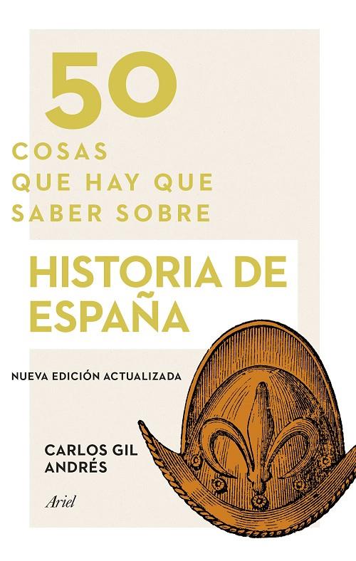 50 COSAS QUE HAY QUE SABER SOBRE HISTORIA DE ESPAÑA | 9788434429994 | GIL ANDRÉS, CARLOS | Llibreria Ombra | Llibreria online de Rubí, Barcelona | Comprar llibres en català i castellà online