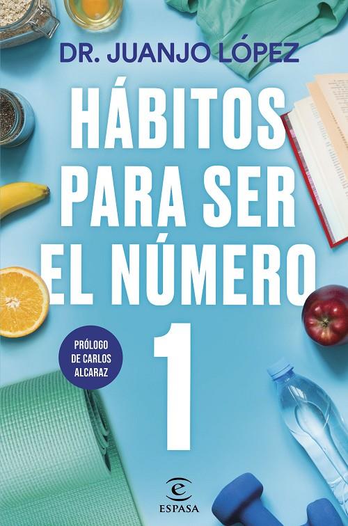 HÁBITOS PARA SER EL NÚMERO 1 | 9788467073089 | DR. JUANJO LÓPEZ | Llibreria Ombra | Llibreria online de Rubí, Barcelona | Comprar llibres en català i castellà online