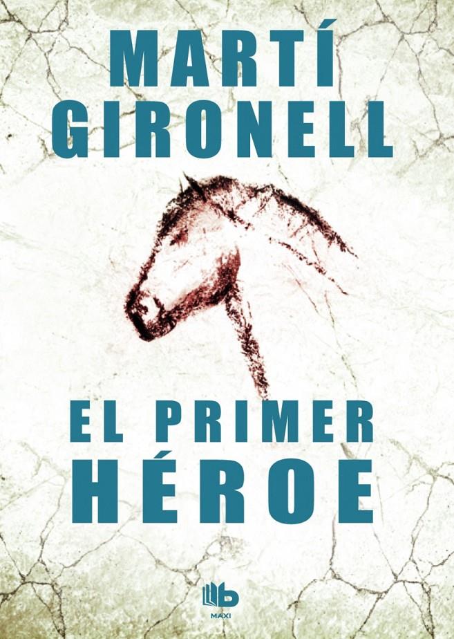 EL PRIMER HÉROE | 9788490700525 | GIRONELL GAMERO, MARTÍ | Llibreria Ombra | Llibreria online de Rubí, Barcelona | Comprar llibres en català i castellà online