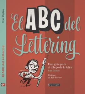 EL ABC DEL LETTERING. UNA GUÍA PARA EL DIBUJO DE LA LETRA | 9788496657519 | CASTRO, IVÁN | Llibreria Ombra | Llibreria online de Rubí, Barcelona | Comprar llibres en català i castellà online