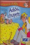 ADIÓS CHUPETE | 9788483329726 | CARUNCHO, ISABEL | Llibreria Ombra | Llibreria online de Rubí, Barcelona | Comprar llibres en català i castellà online