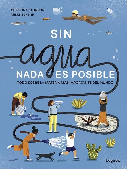 SIN AGUA, NADA ES POSIBLE | 9788412158366 | STEINLEIN, CHRISTINA | Llibreria Ombra | Llibreria online de Rubí, Barcelona | Comprar llibres en català i castellà online