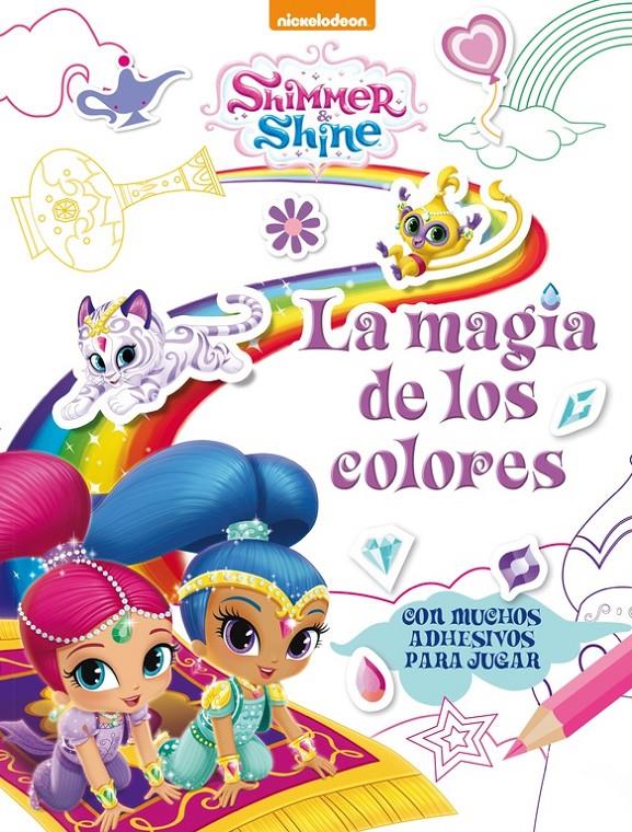 LA MAGIA DE LOS COLORES (SHIMMER & SHINE. ACTIVIDADES) | 9788437201511 | NICKELODEON | Llibreria Ombra | Llibreria online de Rubí, Barcelona | Comprar llibres en català i castellà online