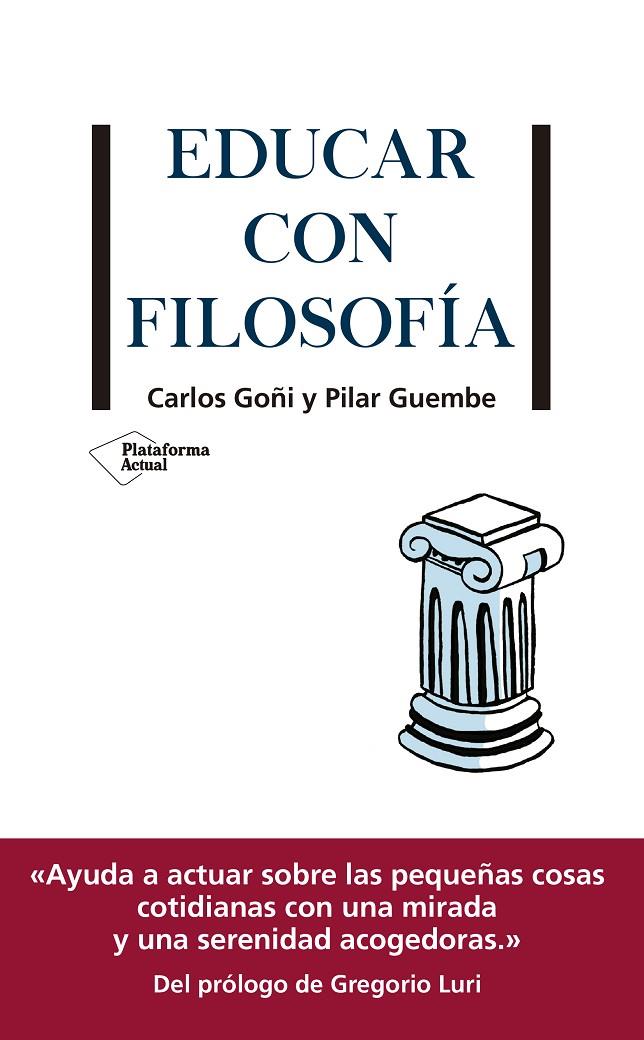 EDUCAR CON FILOSOFÍA | 9788417886097 | GOÑI, CARLOS/GUEMBE, PILAR | Llibreria Ombra | Llibreria online de Rubí, Barcelona | Comprar llibres en català i castellà online