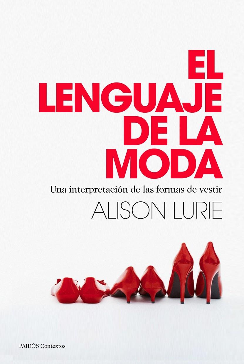 EL LENGUAJE DE LA MODA UNA INTERPRETACION DE LAS FORMAS DE VESTIR | 9788449328558 | ALISON LURIE | Llibreria Ombra | Llibreria online de Rubí, Barcelona | Comprar llibres en català i castellà online