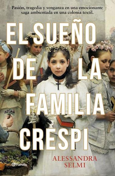 EL SUEÑO DE LA FAMILIA CRESPI | 9788408285465 | SELMI, ALESSANDRA | Llibreria Ombra | Llibreria online de Rubí, Barcelona | Comprar llibres en català i castellà online