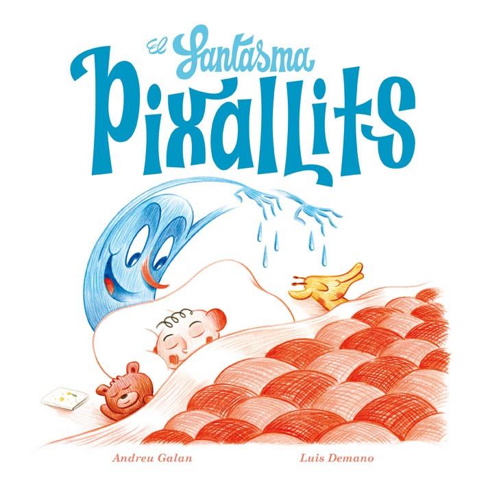 EL FANTASMA PIXALLITS | 9788494313080 | GALAN MARTÍ, ANDREU | Llibreria Ombra | Llibreria online de Rubí, Barcelona | Comprar llibres en català i castellà online