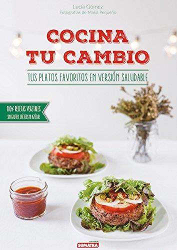 COCINA TU CAMBIO | 9788416336104 | GOMEZ , LUCIA | Llibreria Ombra | Llibreria online de Rubí, Barcelona | Comprar llibres en català i castellà online