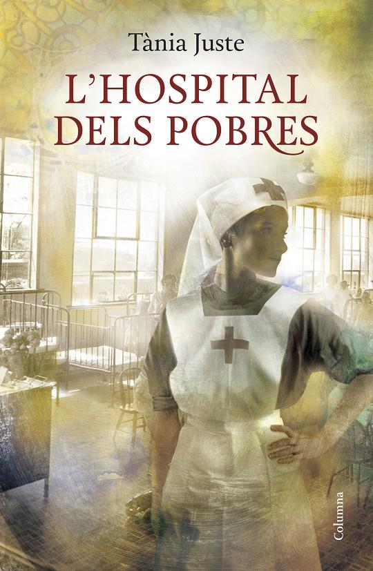 L'HOSPITAL DELS POBRES | 9788466419031 | TÀNIA JUSTE | Llibreria Ombra | Llibreria online de Rubí, Barcelona | Comprar llibres en català i castellà online