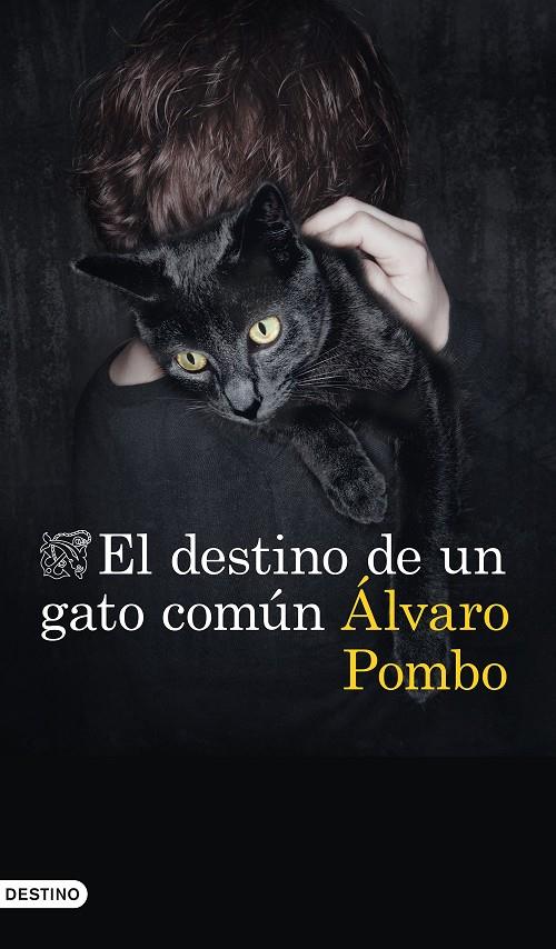 EL DESTINO DE UN GATO COMÚN | 9788423357673 | POMBO, ÁLVARO | Llibreria Ombra | Llibreria online de Rubí, Barcelona | Comprar llibres en català i castellà online