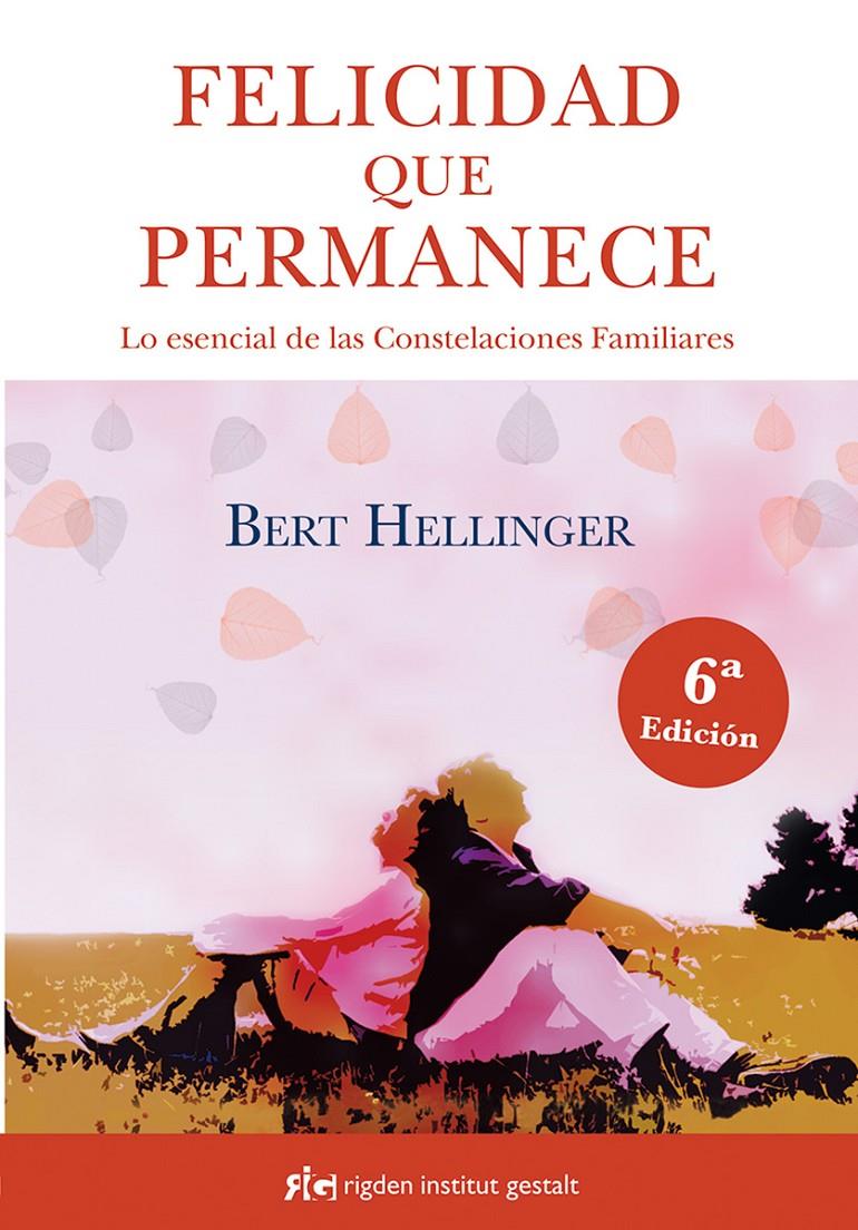 FELICIDAD QUE PERMANECE | 9788494479823 | HELLINGER, BERT | Llibreria Ombra | Llibreria online de Rubí, Barcelona | Comprar llibres en català i castellà online