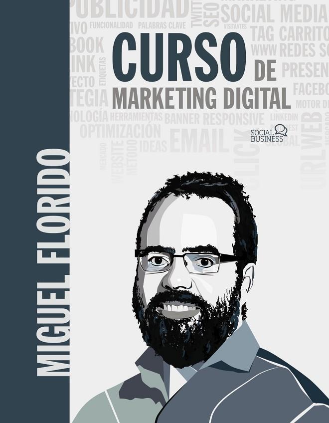 CURSO DE MARKETING DIGITAL | 9788441541641 | FLORIDO, MIGUEL ÁNGEL | Llibreria Ombra | Llibreria online de Rubí, Barcelona | Comprar llibres en català i castellà online