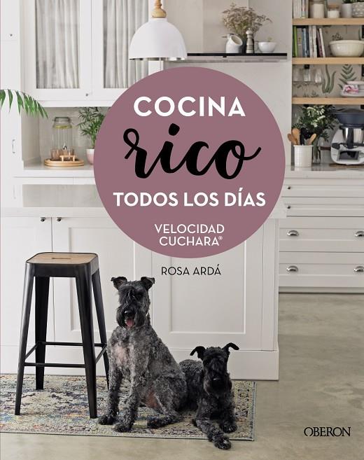 COCINA RICO TODOS LOS DÍAS | 9788441544901 | ARDÁ, ROSA | Llibreria Ombra | Llibreria online de Rubí, Barcelona | Comprar llibres en català i castellà online