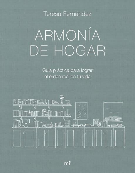 ARMONÍA DE HOGAR | 9788427053007 | TERESA FERNÁNDEZ @ARMONIADEHOGAR | Llibreria Ombra | Llibreria online de Rubí, Barcelona | Comprar llibres en català i castellà online