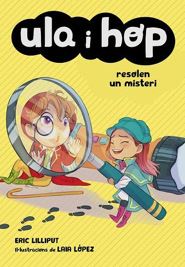 ULA I HOP RESOLEN UN MISTERI (ULA I HOP) | 9788420452241 | LILLIPUT, ERIC/LÓPEZ, LAIA | Llibreria Ombra | Llibreria online de Rubí, Barcelona | Comprar llibres en català i castellà online