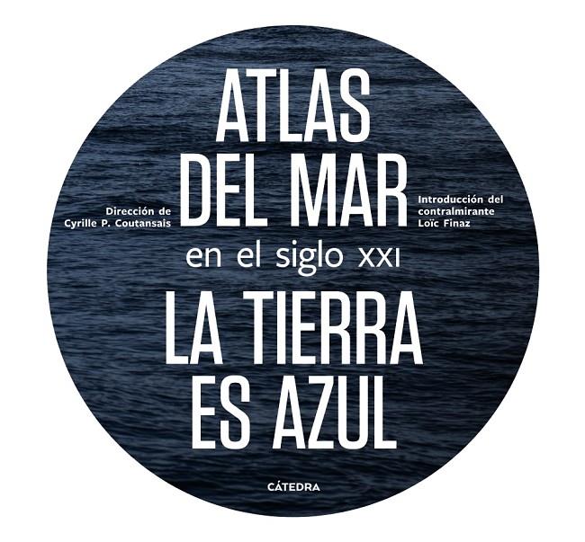 ATLAS DEL MAR EN EL SIGLO XXI | 9788437639994 | POIRIER-COUTANSAIS, CYRILLE | Llibreria Ombra | Llibreria online de Rubí, Barcelona | Comprar llibres en català i castellà online