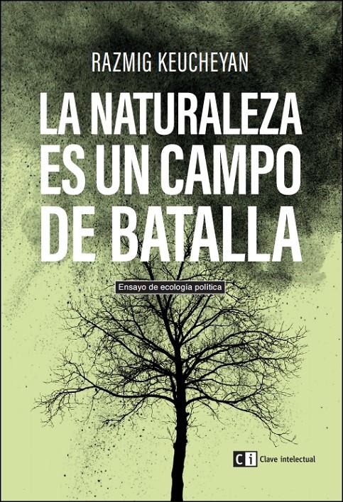 LA NATURALEZA ES UN CAMPO DE BATALLA | 9788494433849 | KEUCHEYAN, RAZMIG | Llibreria Ombra | Llibreria online de Rubí, Barcelona | Comprar llibres en català i castellà online