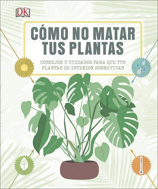 CÓMO NO MATAR TUS PLANTAS | 9780241326688 | DK, | Llibreria Ombra | Llibreria online de Rubí, Barcelona | Comprar llibres en català i castellà online