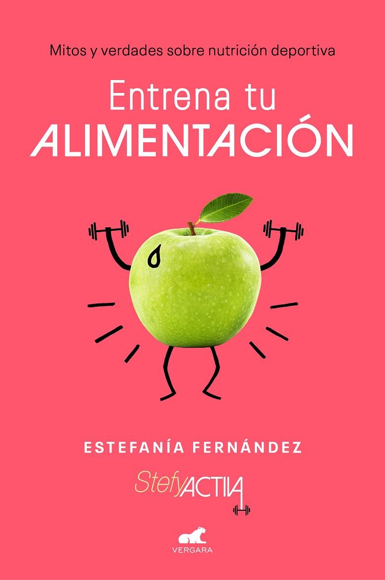 ENTRENA TU ALIMENTACIÓN | 9788417664725 | FERNÁNDEZ, ESTEFANÍA | Llibreria Ombra | Llibreria online de Rubí, Barcelona | Comprar llibres en català i castellà online