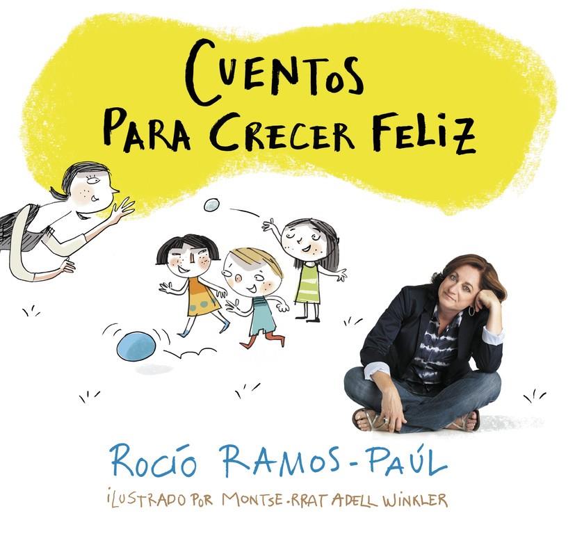 CUENTOS PARA CRECER FELIZ | 9788420481111 | RAMOS-PAÚL,ROCÍO | Llibreria Ombra | Llibreria online de Rubí, Barcelona | Comprar llibres en català i castellà online