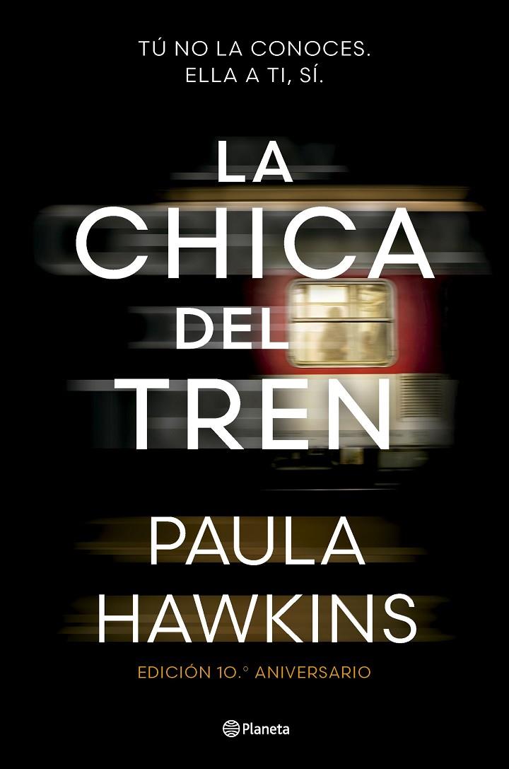 LA CHICA DEL TREN (EDICIÓN 10.º ANIVERSARIO) | 9788408295532 | HAWKINS, PAULA | Llibreria Ombra | Llibreria online de Rubí, Barcelona | Comprar llibres en català i castellà online