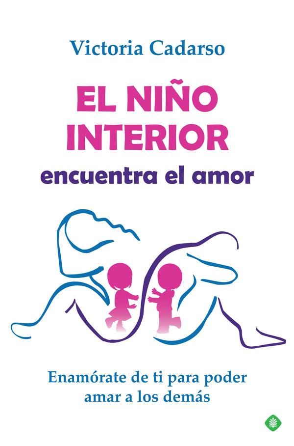 EL NIÑO INTERIOR ENCUENTRA EL AMOR | 9788491648314 | CADARSO, VICTORIA | Llibreria Ombra | Llibreria online de Rubí, Barcelona | Comprar llibres en català i castellà online