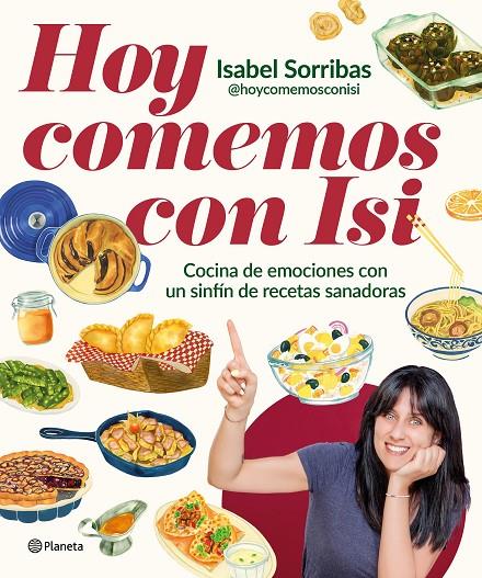 HOY COMEMOS CON ISI | 9788408294443 | ISABEL SORRIBAS (@HOYCOMEMOSCONISI) | Llibreria Ombra | Llibreria online de Rubí, Barcelona | Comprar llibres en català i castellà online