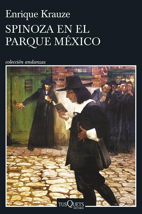 SPINOZA EN EL PARQUE MÉXICO | 9788411071802 | KRAUZE, ENRIQUE | Llibreria Ombra | Llibreria online de Rubí, Barcelona | Comprar llibres en català i castellà online