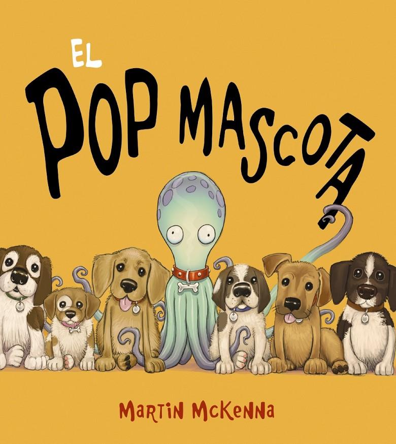 EL POP MASCOTA | 9788448943301 | MCKENNA, MARTIN | Llibreria Ombra | Llibreria online de Rubí, Barcelona | Comprar llibres en català i castellà online