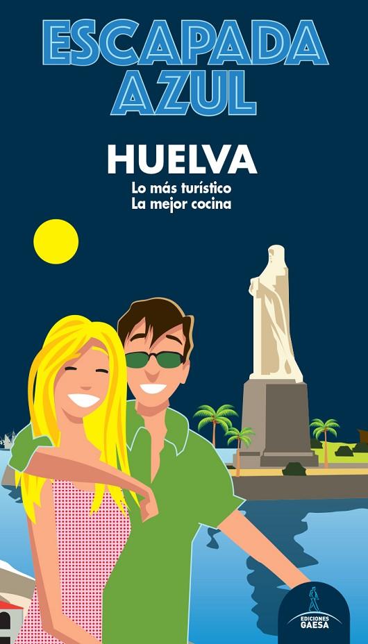 HUELVA ESCAPADA | 9788418343100 | LEDRADO, PALOMA | Llibreria Ombra | Llibreria online de Rubí, Barcelona | Comprar llibres en català i castellà online